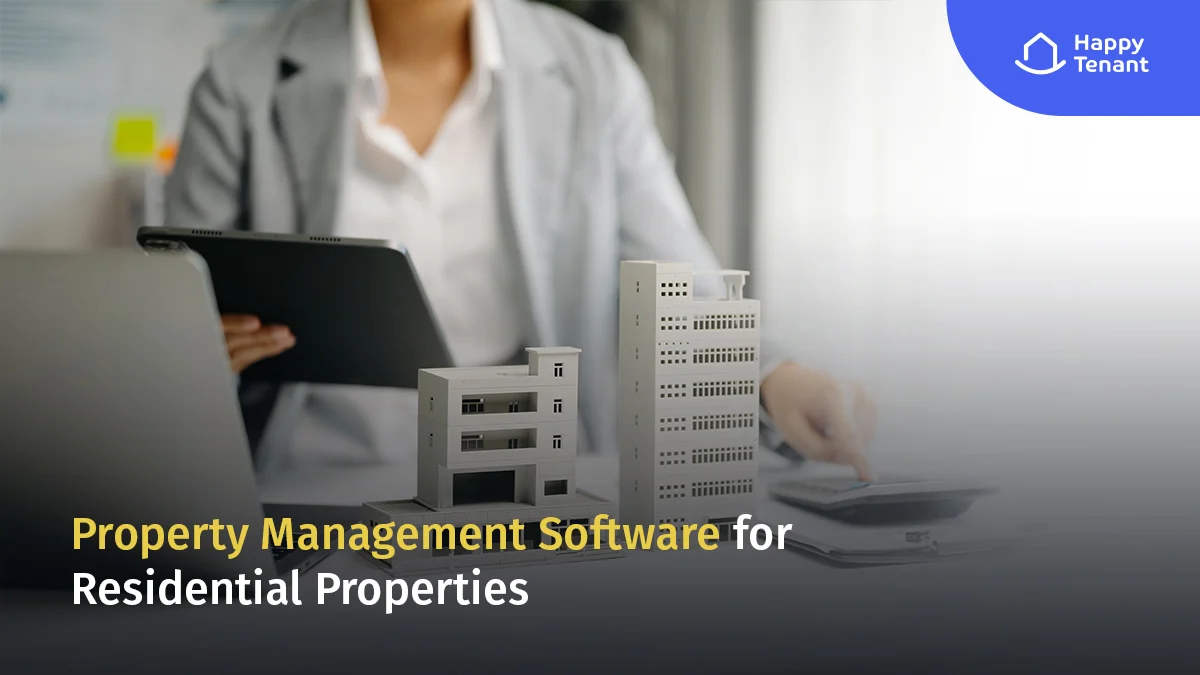 Residential Property Management Software: What It Is and How It Works