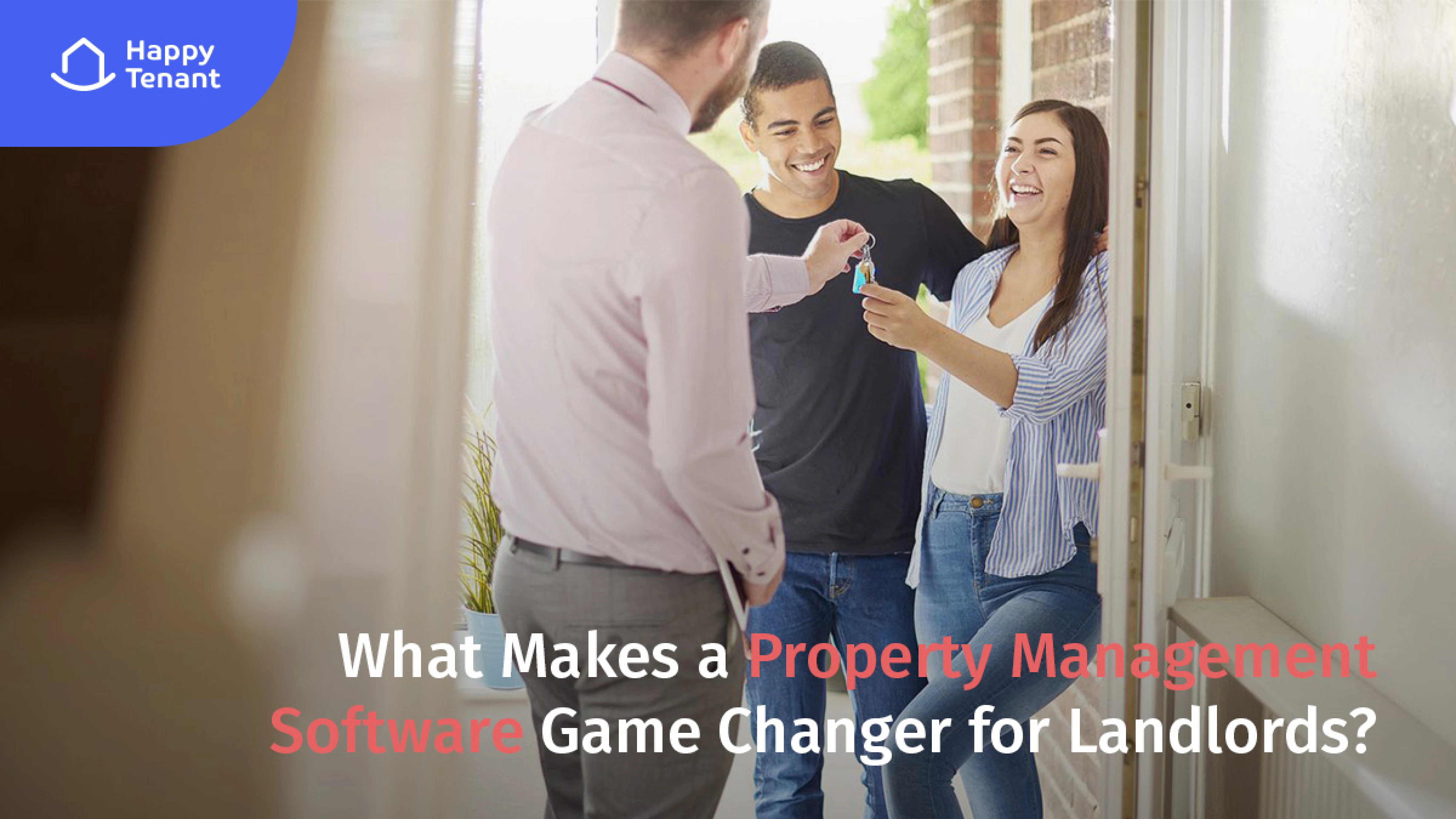 What Makes a Property Management Software Game Changer for Landlords?